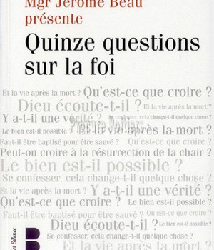 QUINZE QUESTIONS SUR LA FOI
