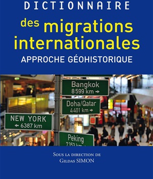 DICTIONNAIRE DES MIGRATIONS INTERNATIONALES - APPROCHE GEOHISTORIQUE