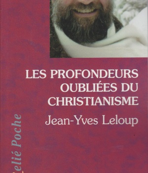 LES PROFONDEURS OUBLIEES DU CHRISTIANISME