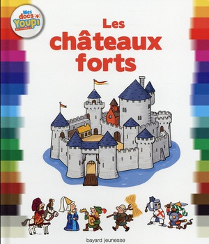 LES CHATEAUX FORTS