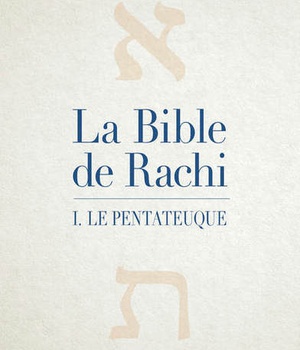 LA BIBLE DE RACHI - TOME 1 LE PENTATEUQUE
