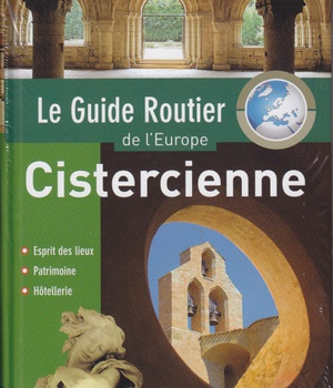 LE GUIDE ROUTIER DE L'EUROPE CISTERCIENNE
