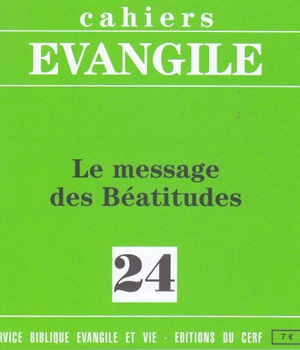 CAHIERS EVANGILE NUMERO 24 LE MESSAGE DES BEATITUDES