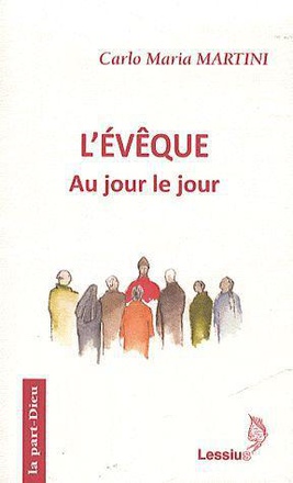 L'EVEQUE - AU JOUR LE JOUR