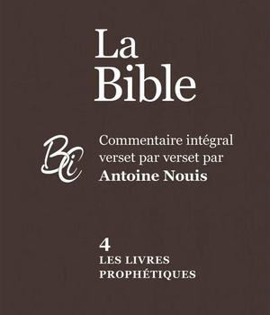 LA BIBLE - VOL. 4 : LES LIVRES PROPHETIQUES - PRIX DE LANCEMENT