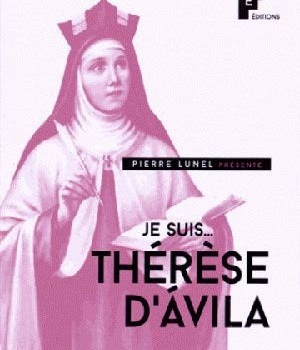 JE SUIS THERESE D AVILA
