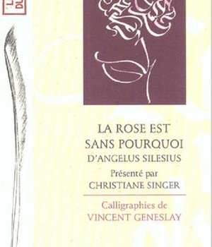 LA ROSE EST SANS POURQUOI - PRESENTATION DE CHRISTIANE SINGER
