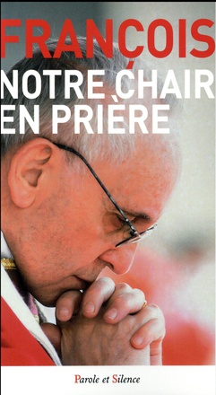 NOTRE CHAIR EN PRIERE