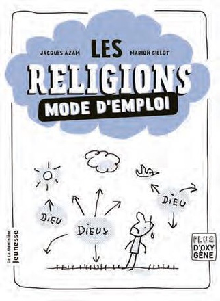 LES RELIGIONS MODE D'EMPLOI
