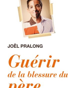 GUERIR DE LA BLESSURE DU PERE