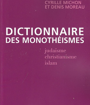 DICTIONNAIRE DES MONOTHEISMES