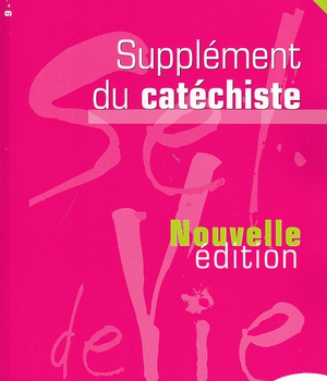 SEL DE VIE - 9/11 ANS - SUPPLEMENT DU CATECHISTE
