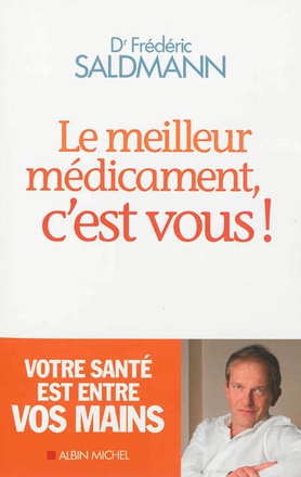 LE MEILLEUR MEDICAMENT, C'EST VOUS !