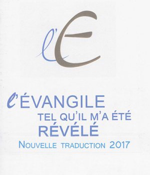 L'EVANGILE TEL QU'IL M'A ETE REVELE - TOME 1 (2EME EDITION)