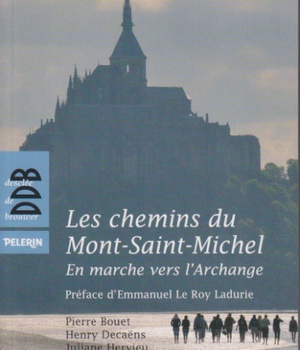 LES CHEMINS DU MONT-SAINT-MICHEL - EN MARCHE VERS L'ARCHANGE