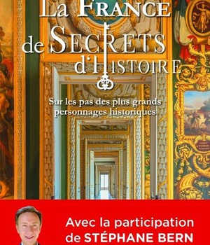 LA FRANCE DE SECRETS D'HISTOIRE