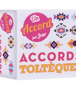 UN ACCORD PAR JOUR ACCORDS TOLTEQUES