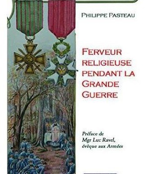 FERVEUR RELIGIEUSE PENDANT LA GRANDE GUERRE