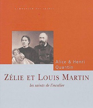 ZELIE ET LOUIS MARTIN - LES SAINTS DE L'ESCALIER