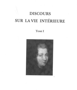 DISCOURS SUR LA VIE INTERIEURE TOME 1