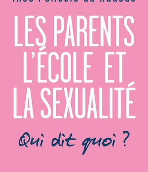 LES PARENTS, L'ECOLE, LA SEXUALITE
