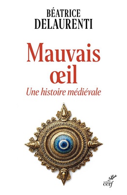 MAUVAIS OEIL. UNE HISTOIRE MEDIEVALE