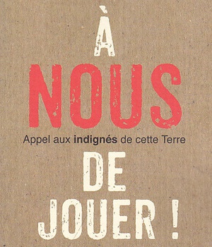 A NOUS DE JOUER ! - APPEL AUX INDIGNES DE CETTE TERRE
