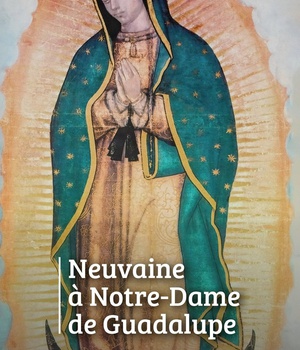 NEUVAINE A NOTRE DAME DE GUADALUPE