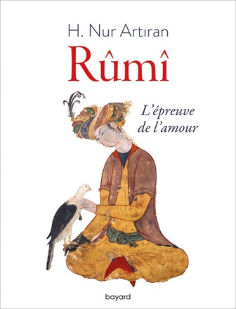 RUMI OU L'EPREUVE DE L'AMOUR