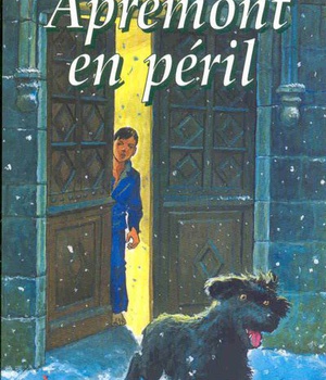 LES FAUCONS D'APREMONT - APREMONT TOME 6 - APREMONT EN PERIL