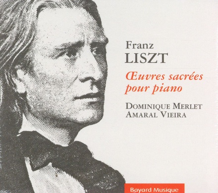 FRANZ LISZT - OEUVRES SACREES POUR PIANO - AUDIO
