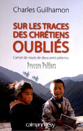 SUR LES TRACES DES CHRETIENS OUBLIES