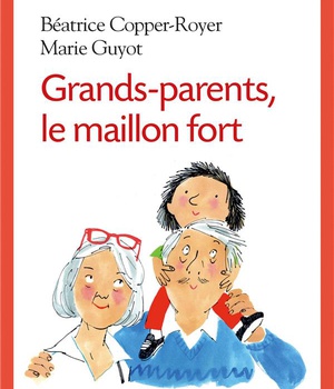 GRANDS-PARENTS, LE MAILLON FORT