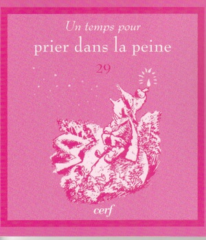 UN TEMPS POUR PRIER DANS LA PEINE