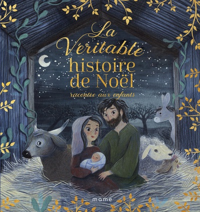 LA VERITABLE HISTOIRE DE NOEL RACONTEE AUX ENFANTS