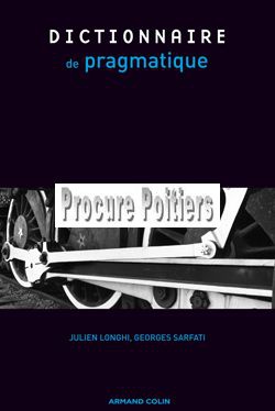 DICTIONNAIRE DE PRAGMATIQUE