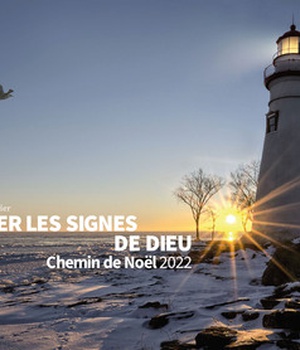 GUETTER LES SIGNES DE DIEU - CHEMIN DE NOEL 2022