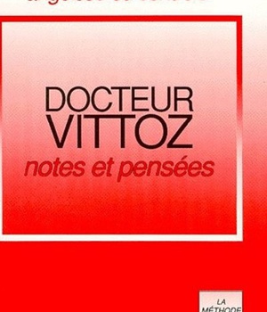 NOTES ET PENSEES - DOCTEUR VITTOZ