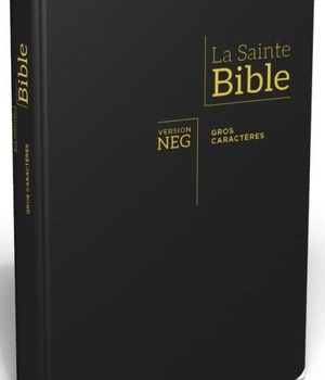 BIBLE NEG GROS CARACTERES : FIBROCUIR, TRANCHES OR, ONGLETS DECOUPES