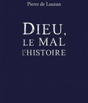 DIEU, LE MAL ET L'HISTOIRE