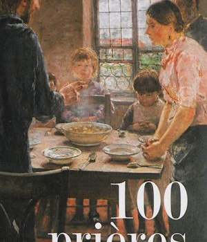 100 PRIERES AUTOUR DE LA TABLE