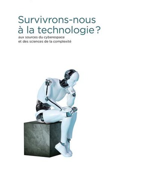 SURVIVRONS-NOUS A LA TECHNOLOGIE ?
