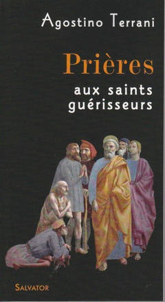 PRIERES AUX SAINTS GUERISSEURS
