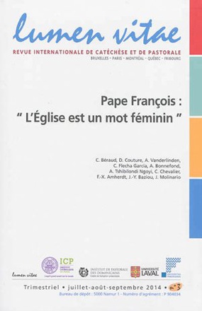 LUMEN VITAE - 2014 NUMERO 3 PAPE FRANCOIS : L'EGLISE EST UN MOT FEMININ