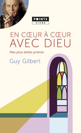 EN COEUR A COEUR AVEC DIEU - MES PLUS BELLES PRIERES
