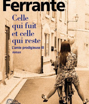 L'AMIE PRODIGIEUSE - III - CELLE QUI FUIT ET CELLE QUI RESTE - EPOQUE INTERMEDIAIRE