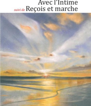 AVEC L'INTIME - SUIVI DE RECOIS ET MARCHE