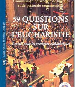 CINQUANTE-NEUF QUESTIONS SUR L'EUCHARISTIE