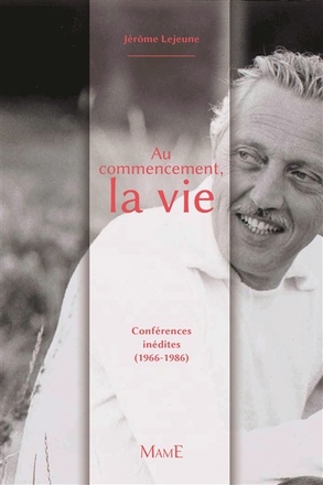 AU COMMENCEMENT : LA VIE - CONFERENCES AU GRAND PUBLIC (1966-1986)