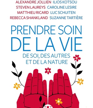 PRENDRE SOIN DE LA VIE, DE SOI, DES AUTRES ET DE LA NATURE